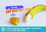 Giá cắt bao quy đầu phụ thuộc vào yếu tố nào? Bạn đã biết chưa?