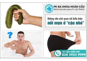 Bạn không nên chủ quan với dấu hiệu nổi mụn ở cậu nhỏ