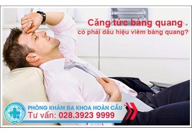 Căng tức bàng quang có phải dấu hiệu viêm bàng quang?