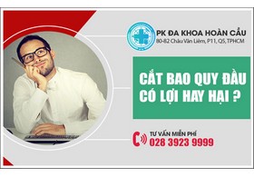 Cắt bao quy đầu có lợi hay hại?