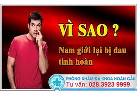 Đau tinh hoàn - dấu hiệu cảnh báo nhiều bệnh lý nguy hiểm