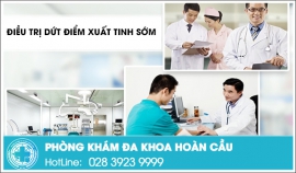 Điều trị bệnh xuất tinh sớm bằng cách nào là hiệu quả?
