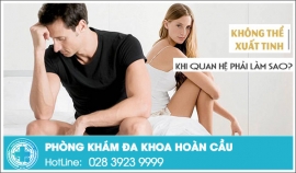 Tại sao nam giới không xuất tinh được?