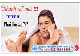 Làm sao để hết nhanh ra ở nam giới