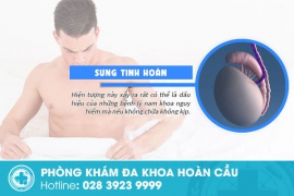 Sưng tinh hoàn triệu chứng bệnh nguy hiểm