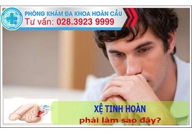 Tinh hoàn xệ phải làm sao?