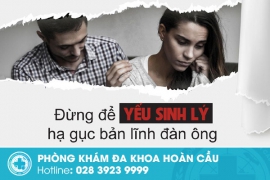 Yếu sinh lý nỗi “khổ tâm” của nhiều nam giới hiện đại